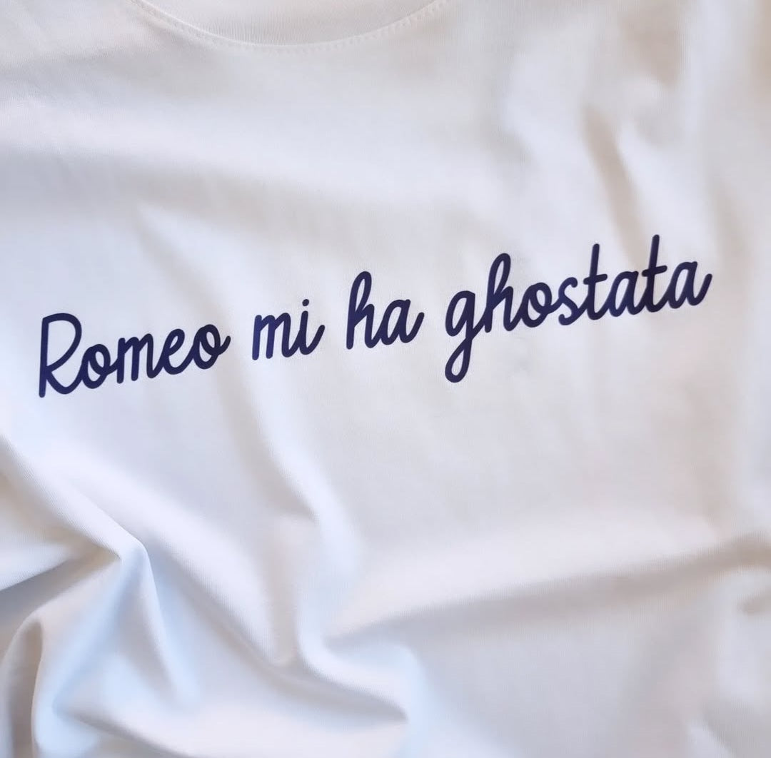 T shirt "Romeo mi ha ghostato"